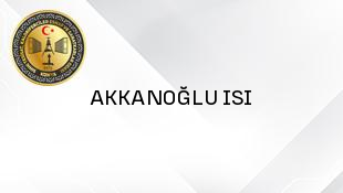 AKKANOĞLU ISI